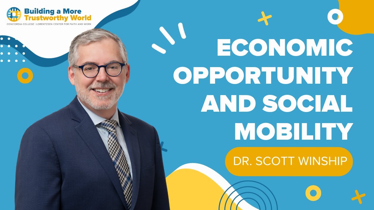Dr. Scott Winship | Economic Opportunity and Social Mobility