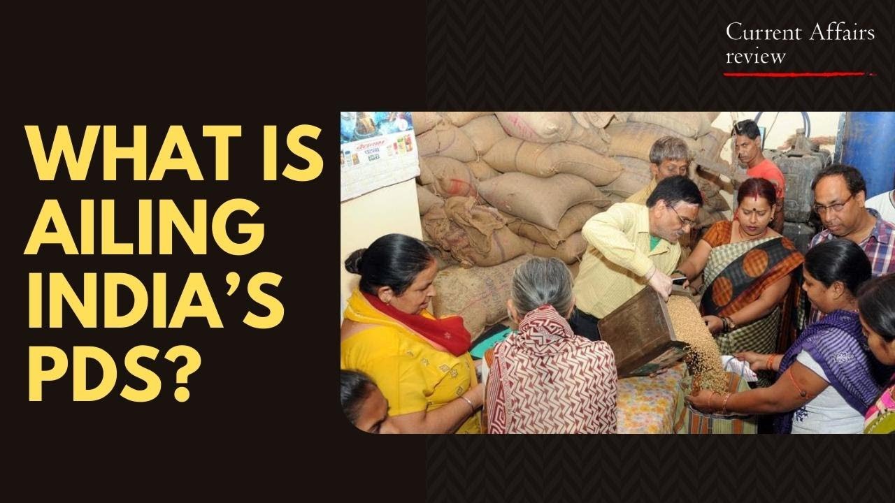 What is ailing India’s PDS?: CURRENT AFFAIRS REVIEW: National Interest
