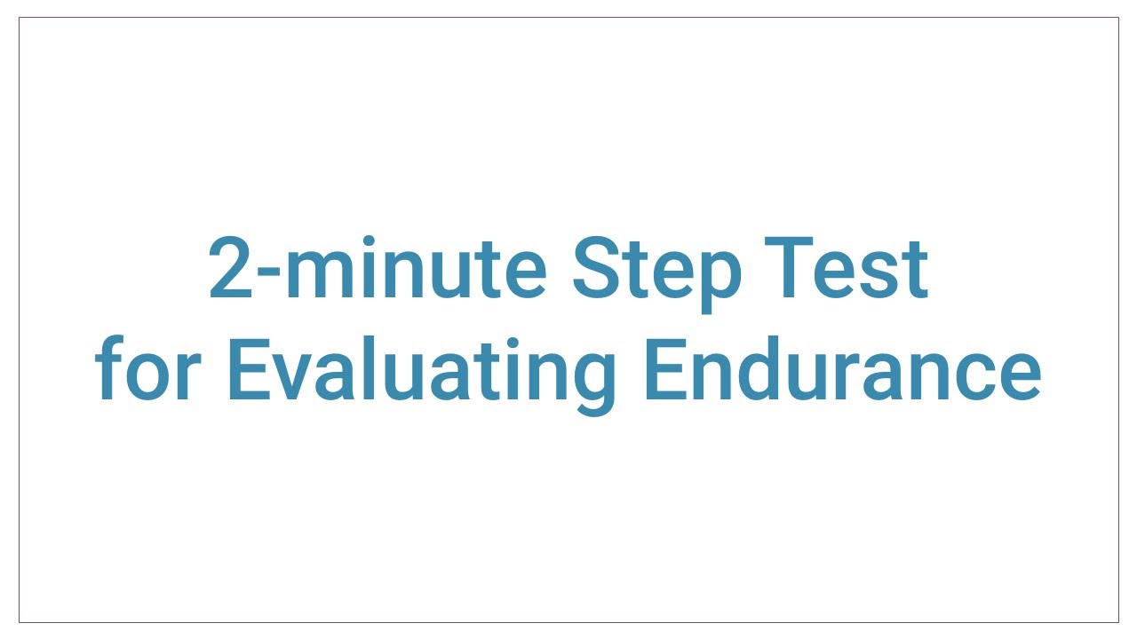 2 minute Step Test for Evaluating Endurance with ResQUp