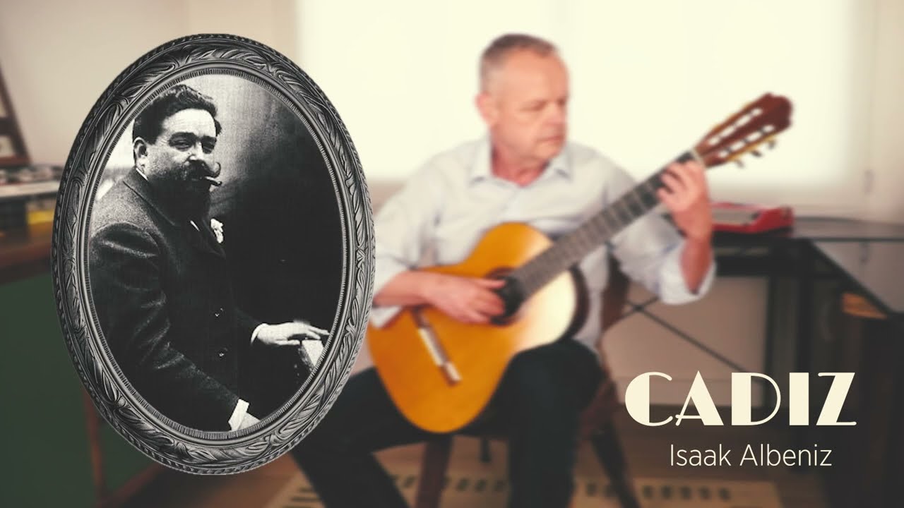 CADIZ - Isaac Albeniz