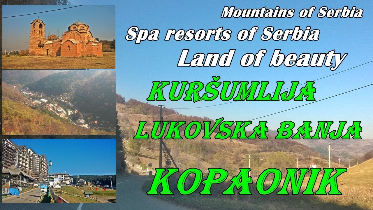 Kuršumlija-Lukovska banja-Kopaonik, 2019 HD
