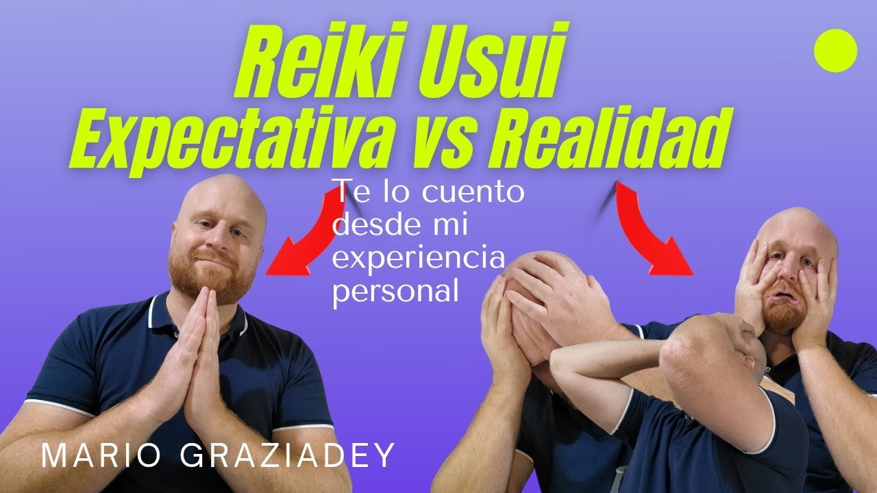 Reiki Usu. Expectativa vs Realidad Y Otros Temas