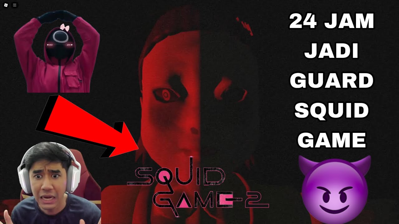 24 JAM JADI GUARD SQUID GAME 😈 SERAM BERSIHKAN MANUSIA 😱