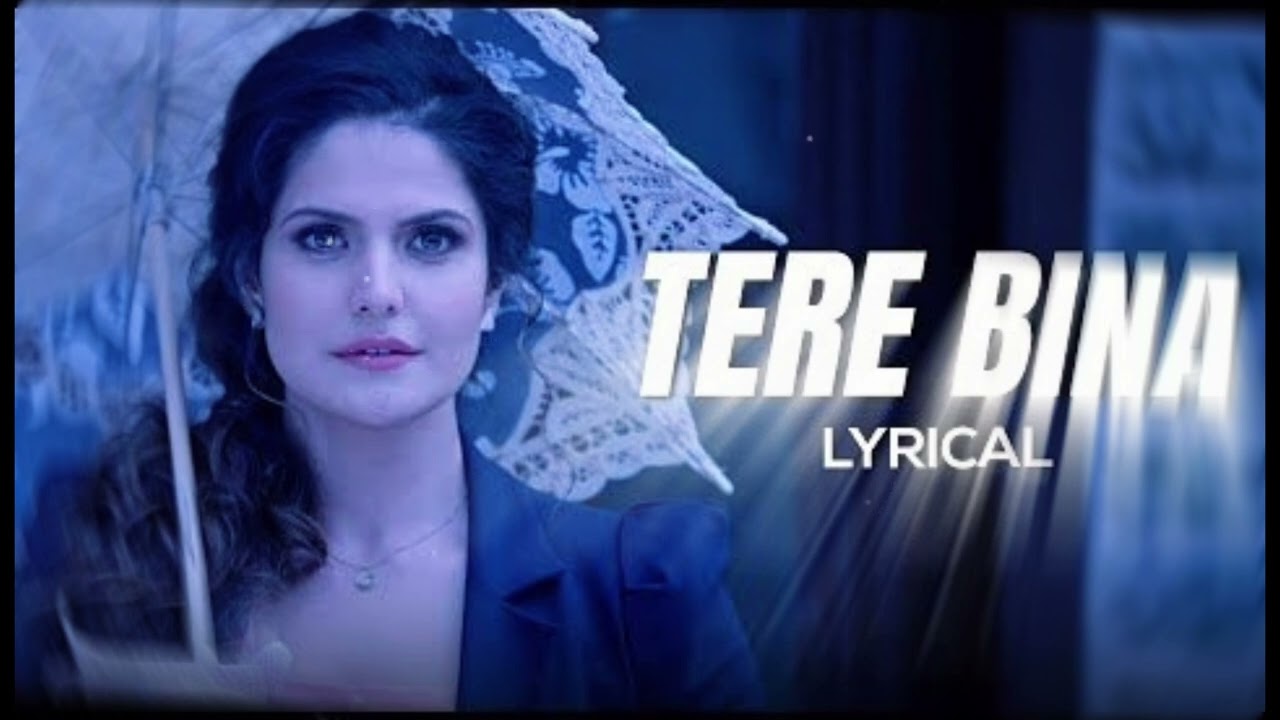 Tere Bina (Lyrical) - Arijit Singh | Zareen Khan & Karan Kundrra | Aakanksha S |Ai Song 2.0