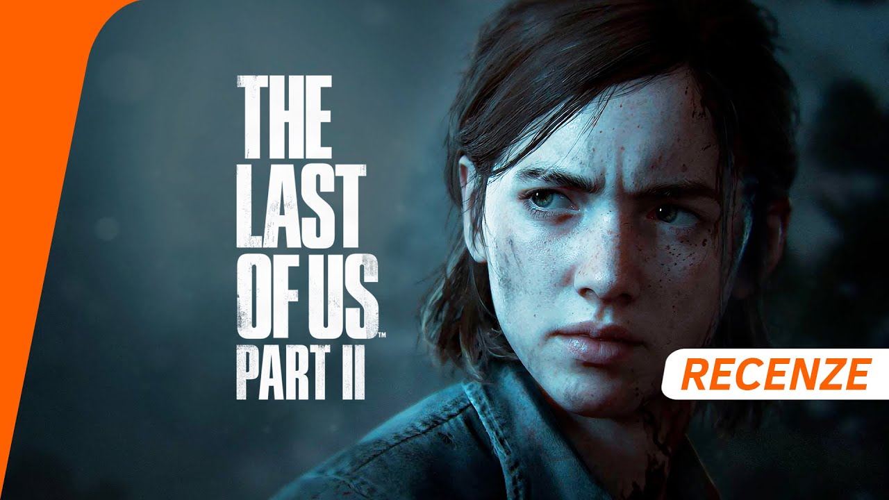 Recenze The Last of Us Part II - Zing.cz