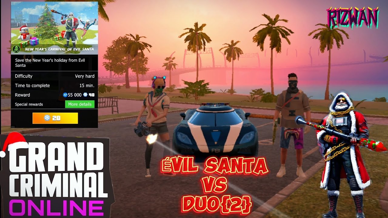 🎅🏻NEW YEAR'S CARNIVAL EVIL OF SANTA °•{DUO}•° 🎮  || GRAND CRIMINAL ONLINE ||
