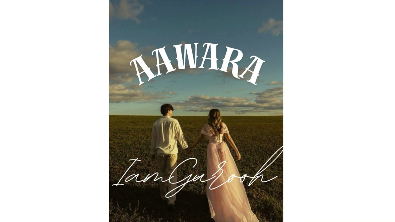 Aawara - IamGurooh I 