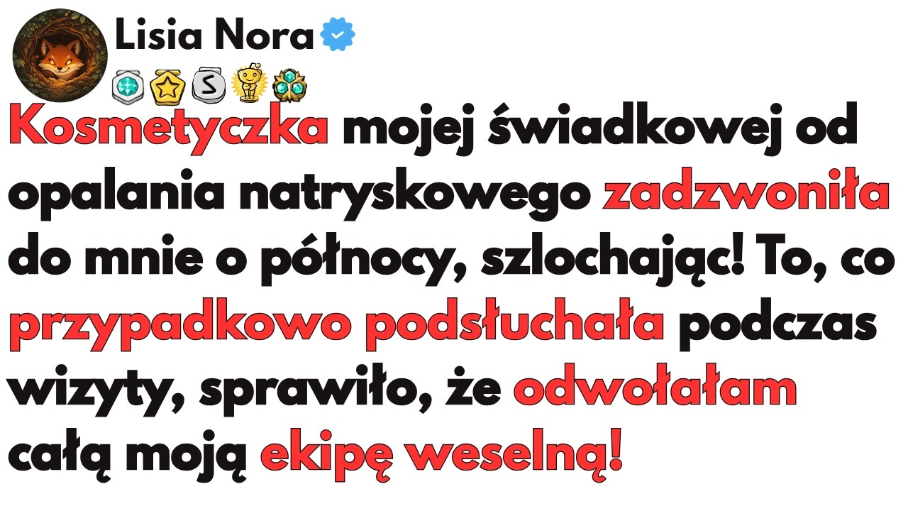 (CAŁA HISTORIA) Kosmetyczka mojej świadkowej od opalania natryskowego zadzwoniła do mnie...