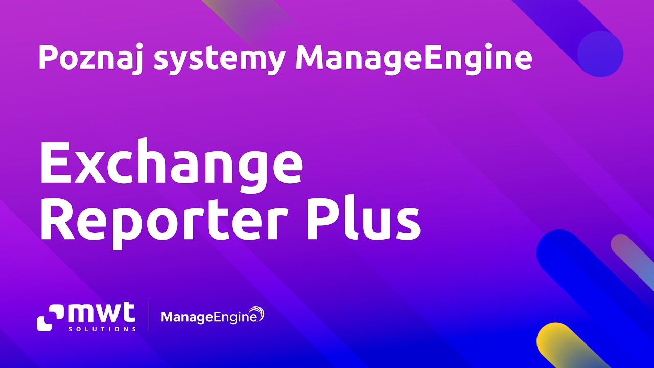 Exchange Reporter Plus - Raporty bez zgadywania | Poznaj systemy ManageEnigne