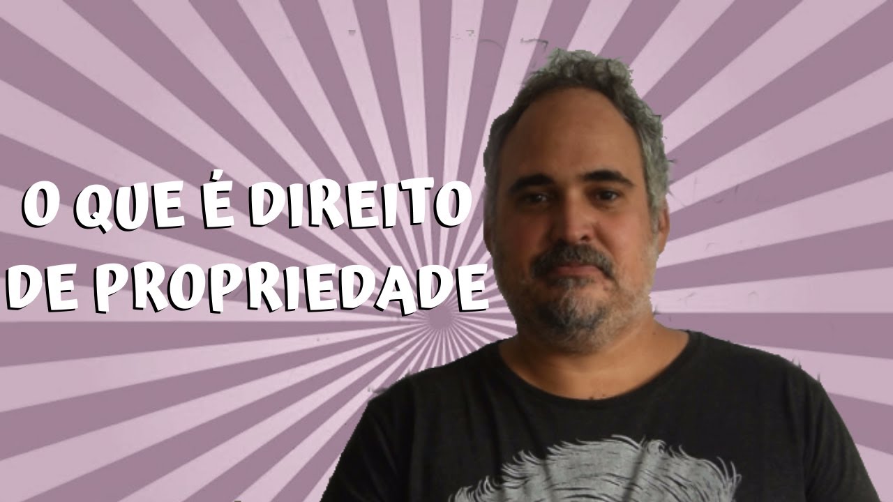 O que é Direito de Propriedade?