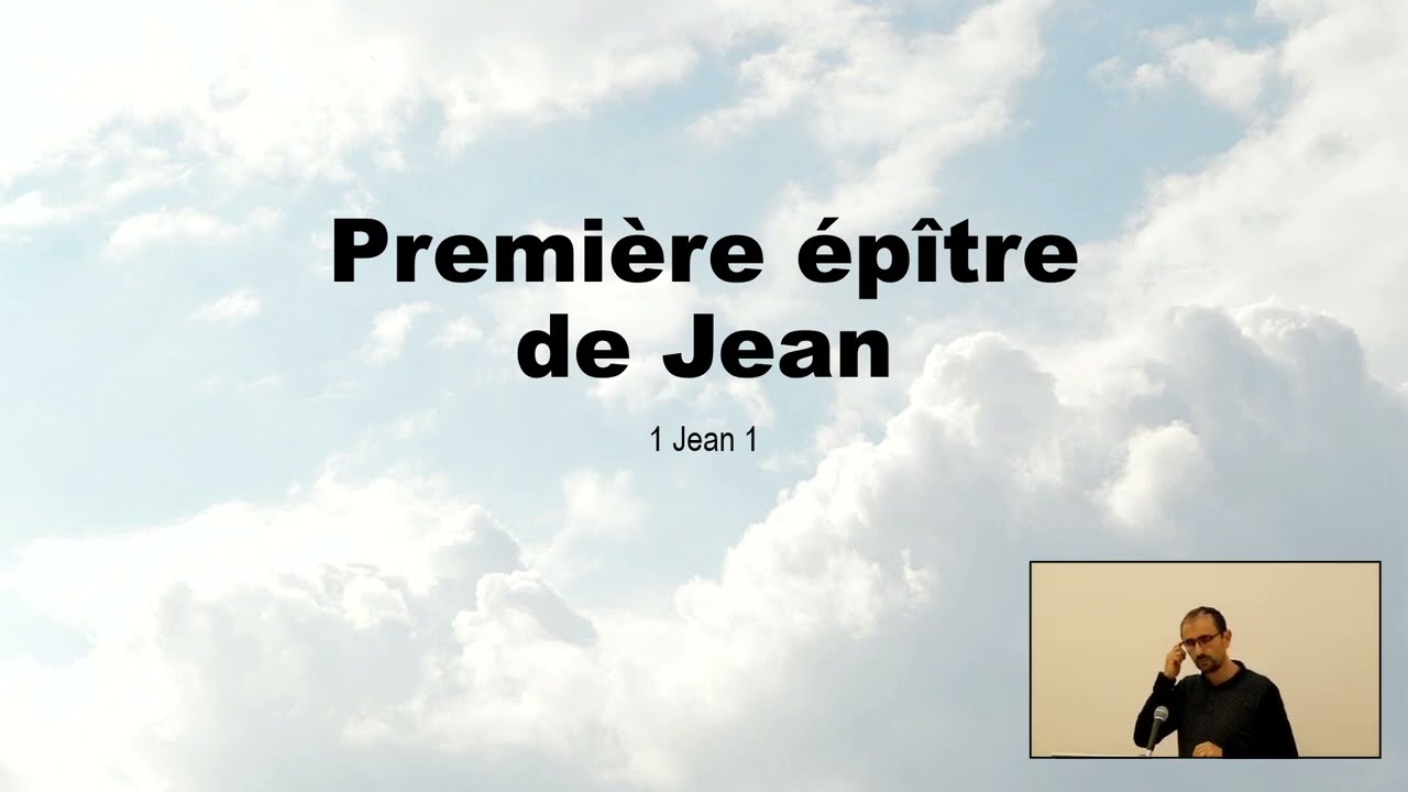 Etude sur la première épître de Jean - 1.1-10