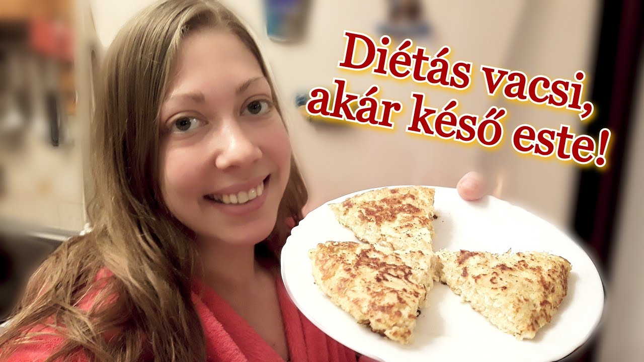 Mit egyek este? - Diétás vacsi, akár késő este!