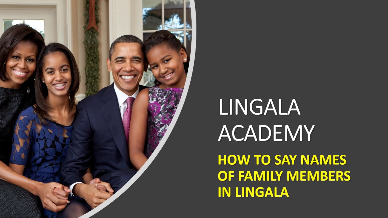 HOW TO SAY FAMILY MEMBERS' NAMES IN LINGALA [African Language]