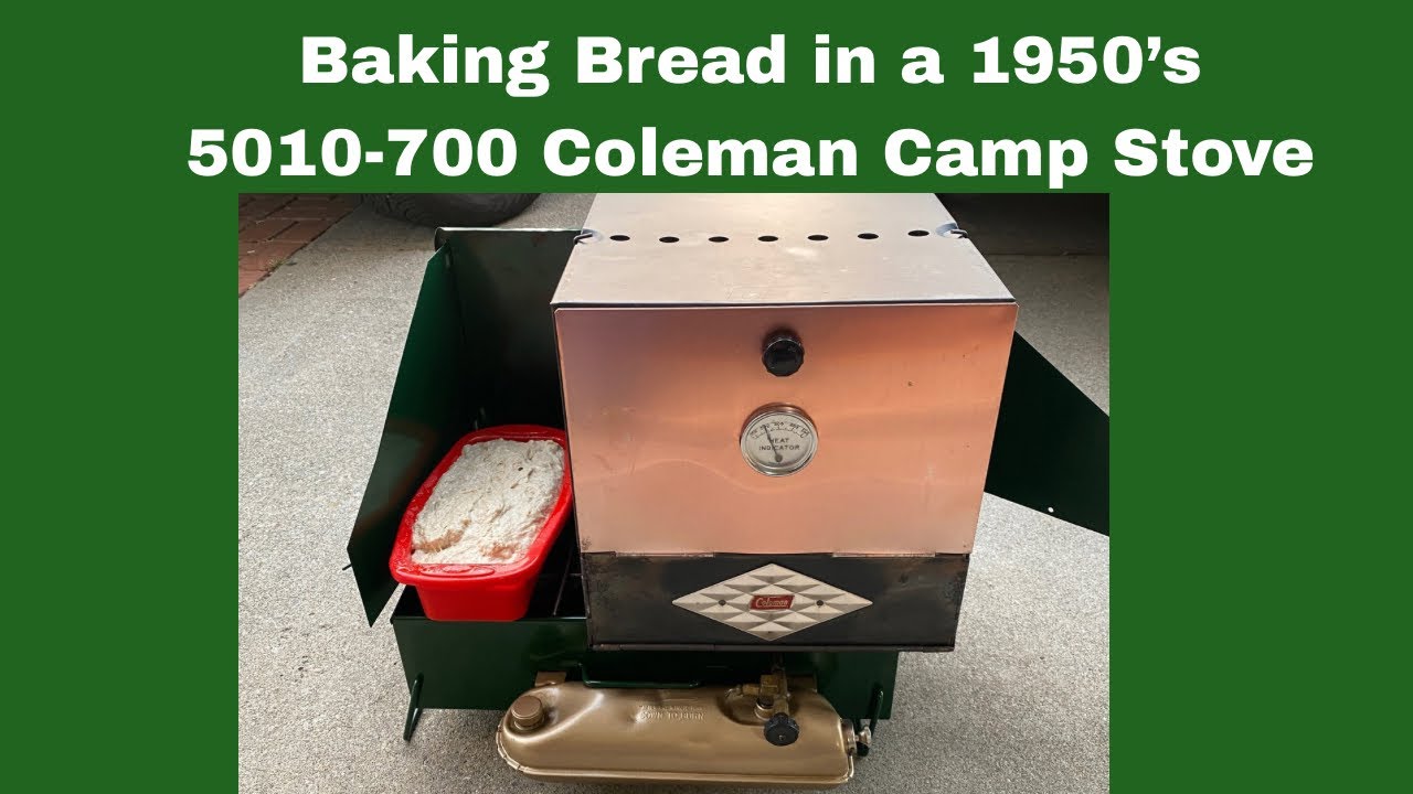 Baking Bread in a 1950’s Coleman 5010-700 Camp Stove