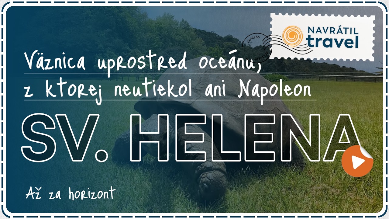 Svätá Helena - jeden z najizolovanejších miest na svete