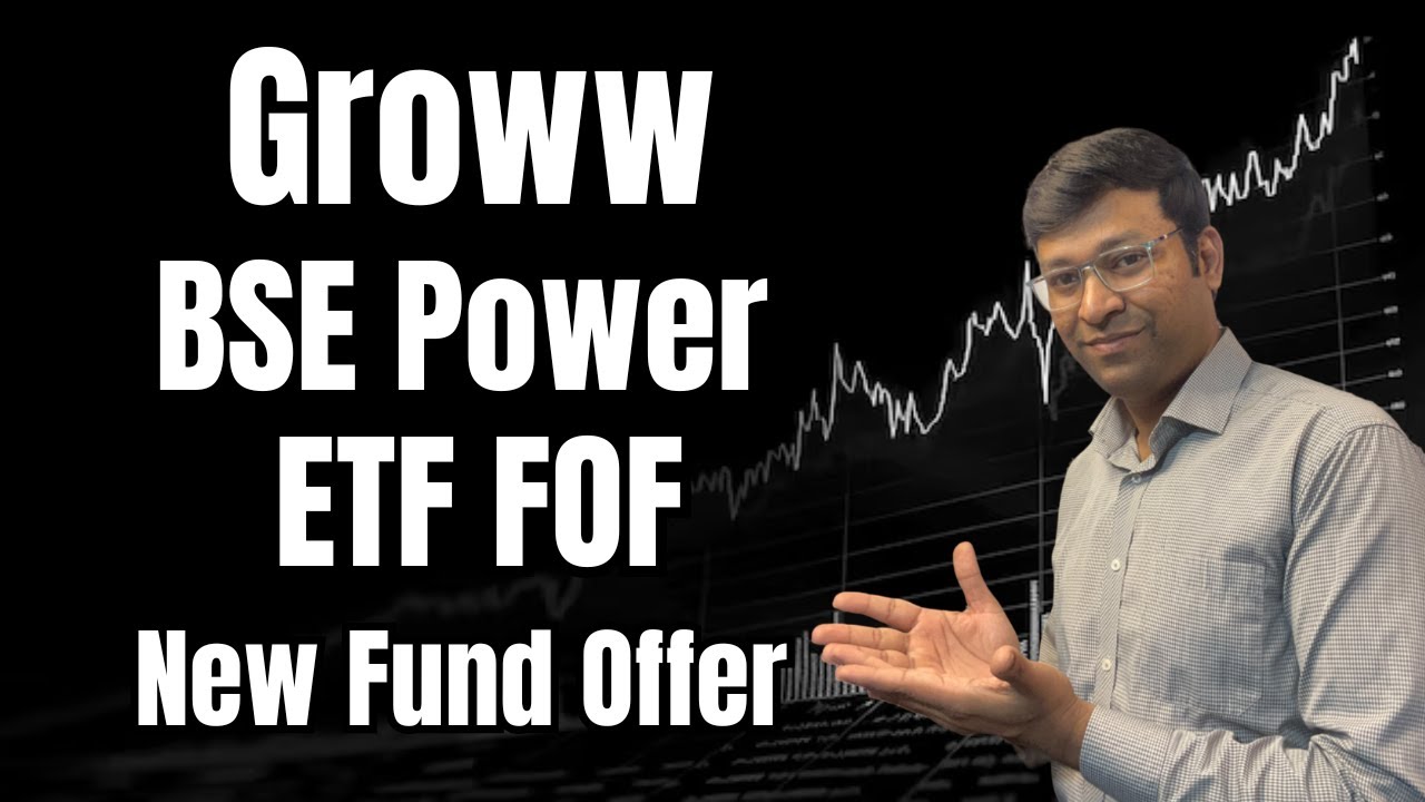 Groww's New Nfo | Groww BSE Power ETF FOF Nfo | Groww BSE Power ETF FOF