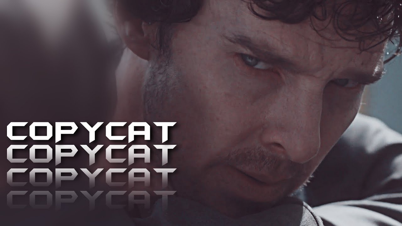 COPYCAT || Multifandom || Benedict Cumberbatch