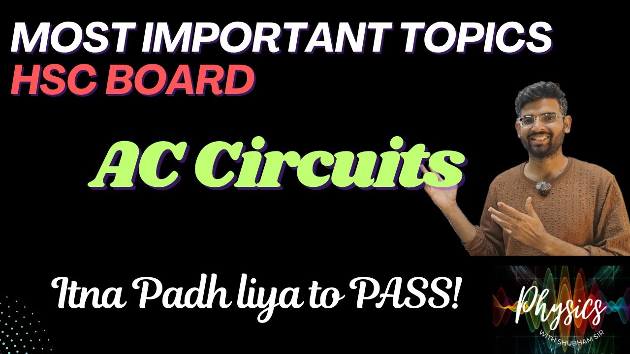 AC Circuits IMP Topics for Boards 2026 I Class12 HSC/CBSE Board I Shubham Sir