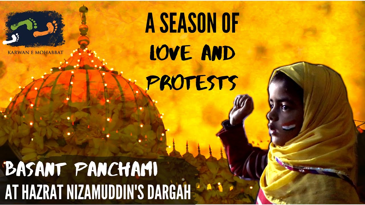 Basant Panchmi and Season of Protests at Nizamuddin Dargah