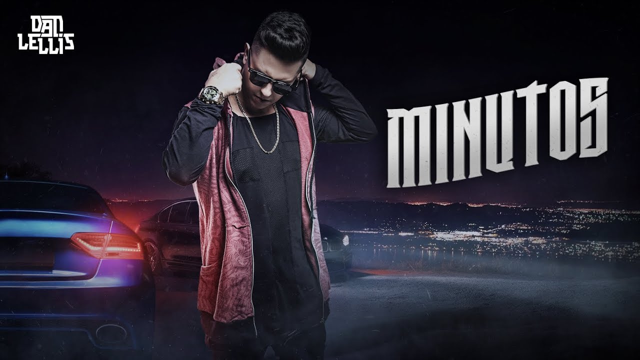 Minutos - Dan Lellis (Official Music) - @Máfia Records