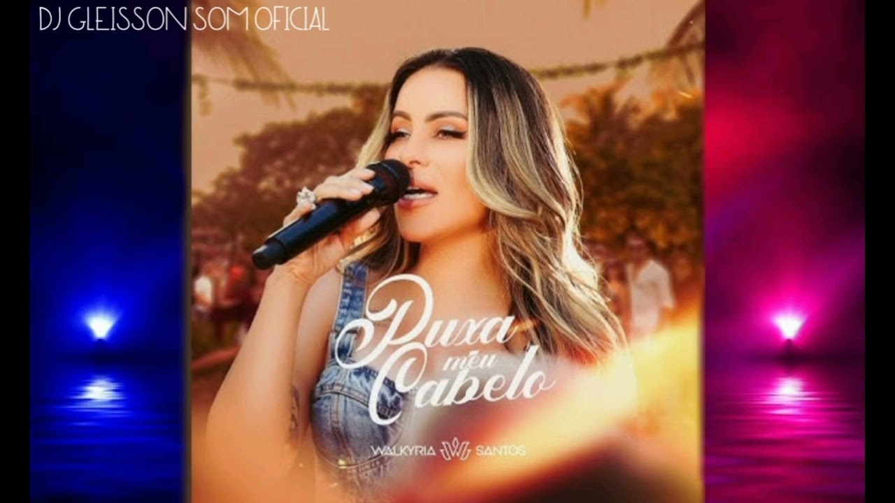 PUXA MEU CABELO - VALKYRIA SANTOS 