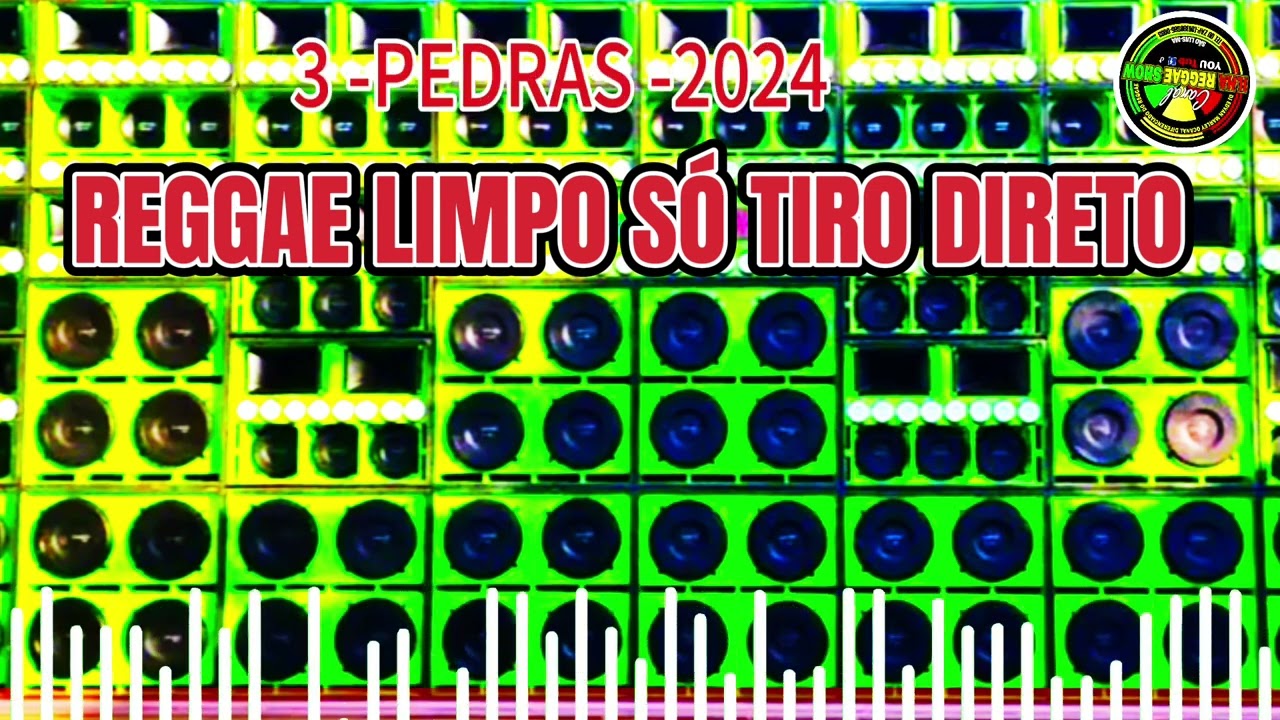 REGGAE LIMPO_ 3 PEDRAS 2024 _SÓ TIRO DIRETO