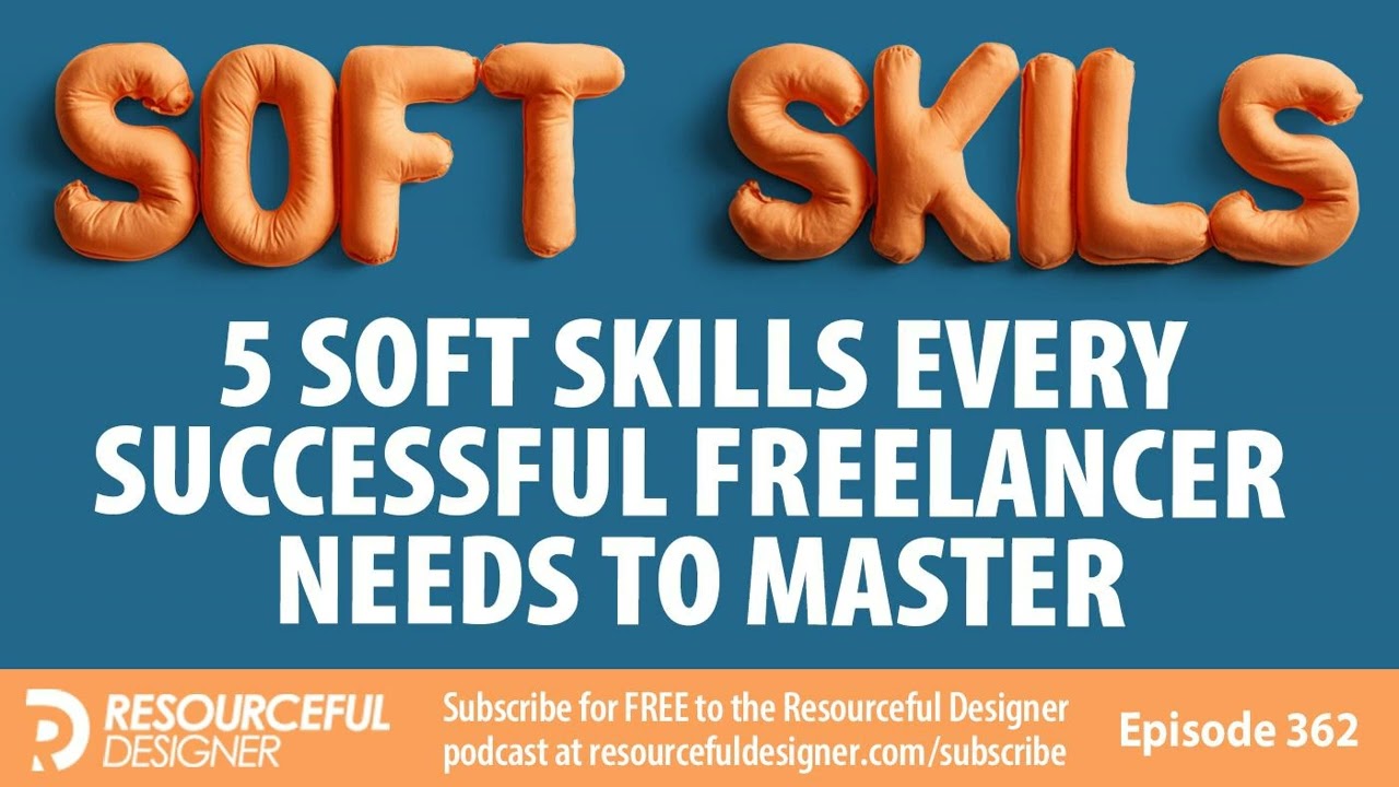 5 Soft Skills Every Successful Freelancer Needs to Master - RD362