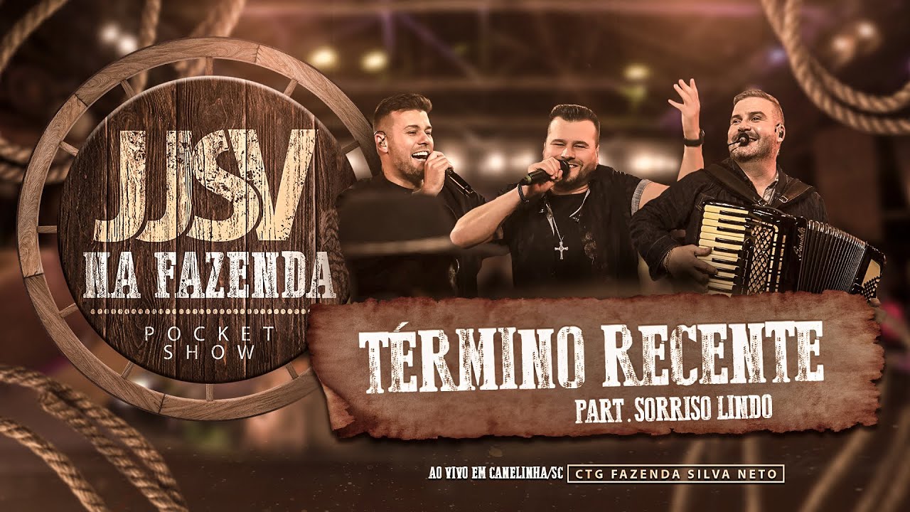JJSV - T&eacute;rmino Recente part. @SorrisoLindoOficial  #JJSVNaFazenda #PocketShow