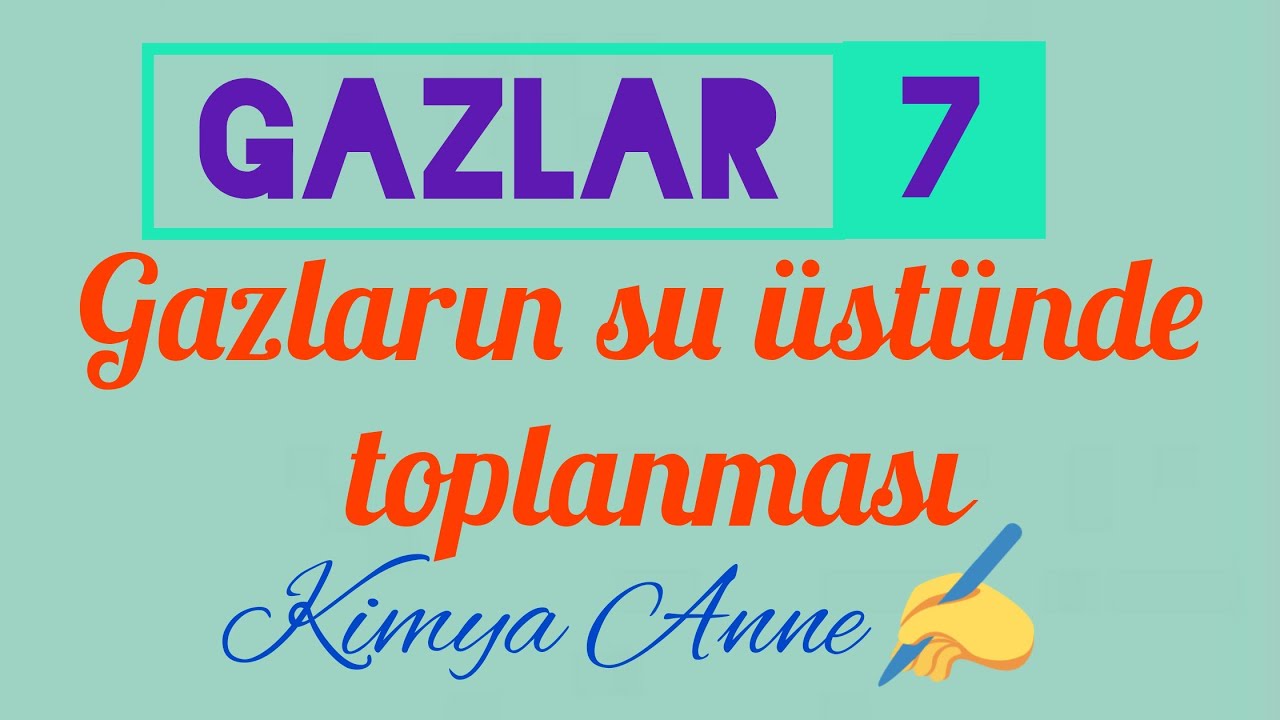 Gazlar-7-Gazların su üstünde toplanması(11.sınıf AYT)