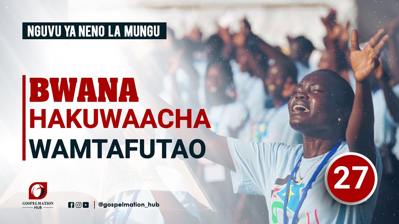 BWANA HAKUWAACHA WAMTAFUTAO - Neno la Mungu (Mistari ya Biblia) | Gospelmation Hub
