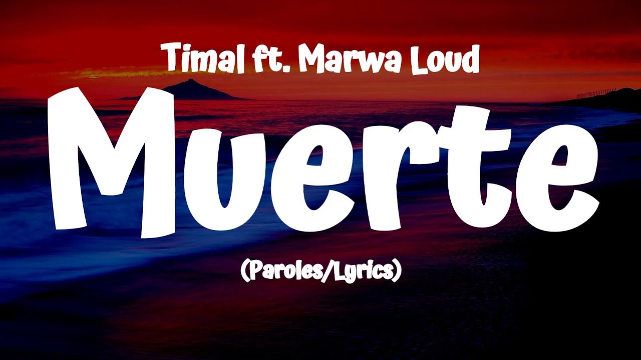 Timal - Muerte (Lyrics/Paroles) ft. Marwa Loud