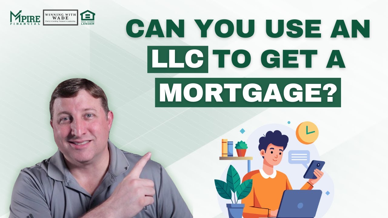 Can You Use an LLC to get a mortgage?