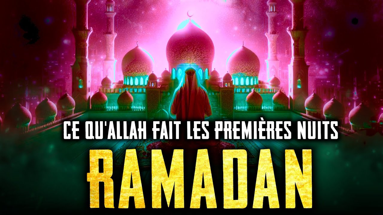 CE MIRACLE D'ALLAH LES PREMI&Egrave;RES NUITS RAMADAN