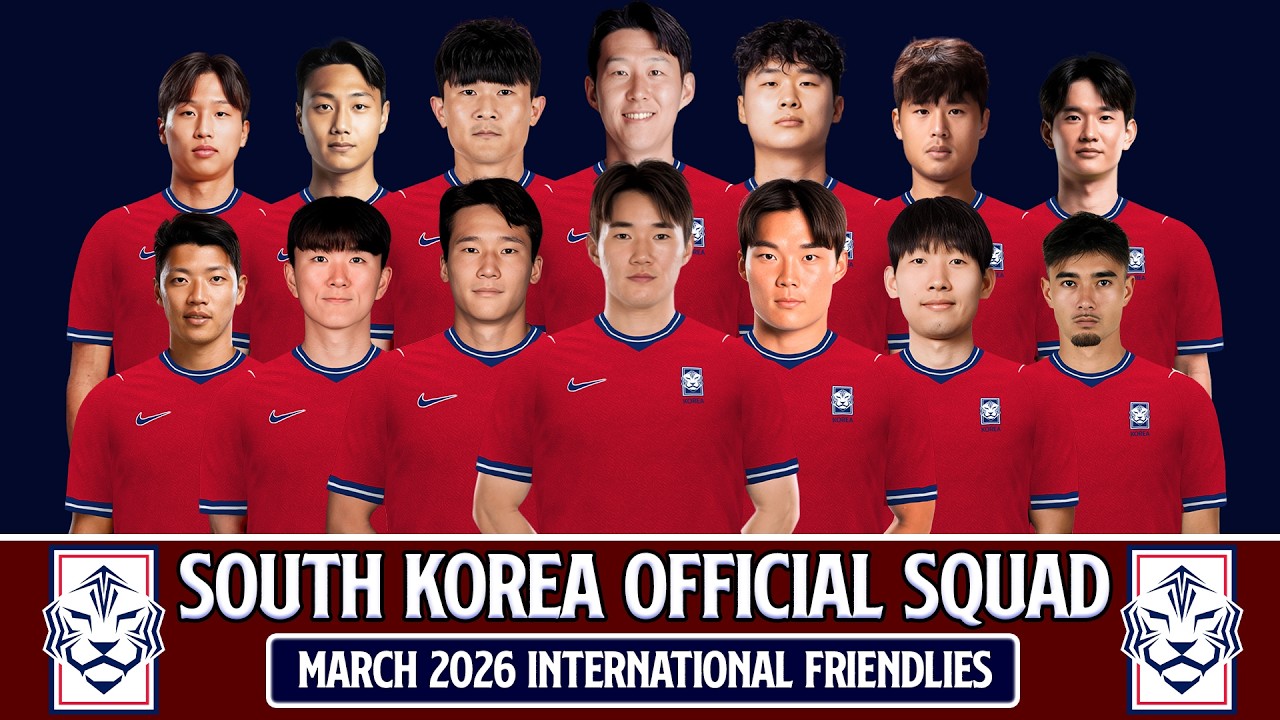 South Korea Official Selection March 2026 | Full Squad 2026 Reveal!