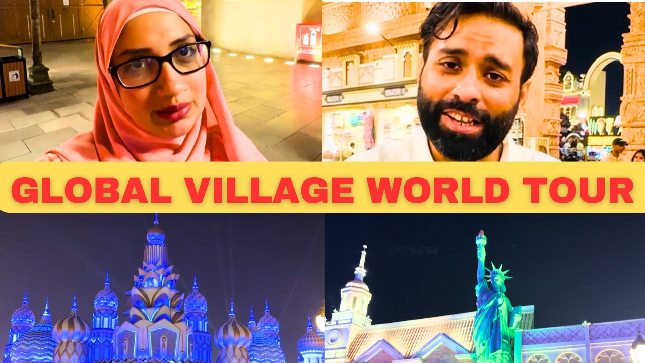 FIRST IMPRESSION OF GLOBAL VILLAGE IN DUBAI UAE