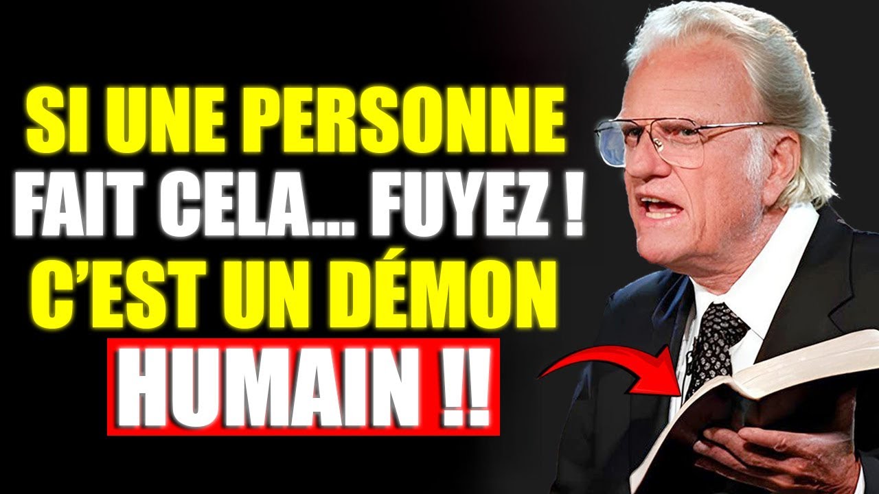 3 SIGNES que Vous Êtes Face à un Démon Humain (FUYEZ !) | Billy Graham