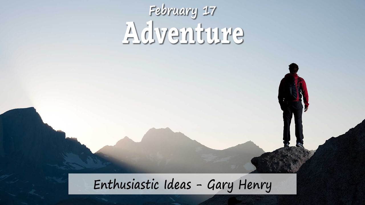 Adventure (February 17 - Year 1)