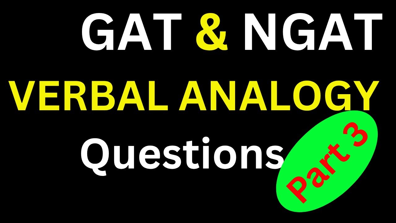 GAT/NGAT Verbal Analogy Questions with Answers for Masters and PhD Programs  Part 3