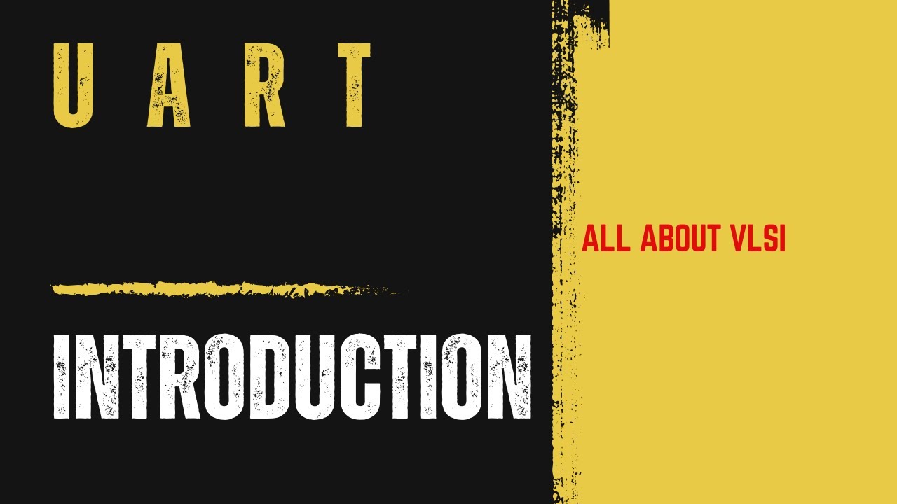 UART Protocol Introduction | Basics of Serial Communication Explained || All about VLSI ||