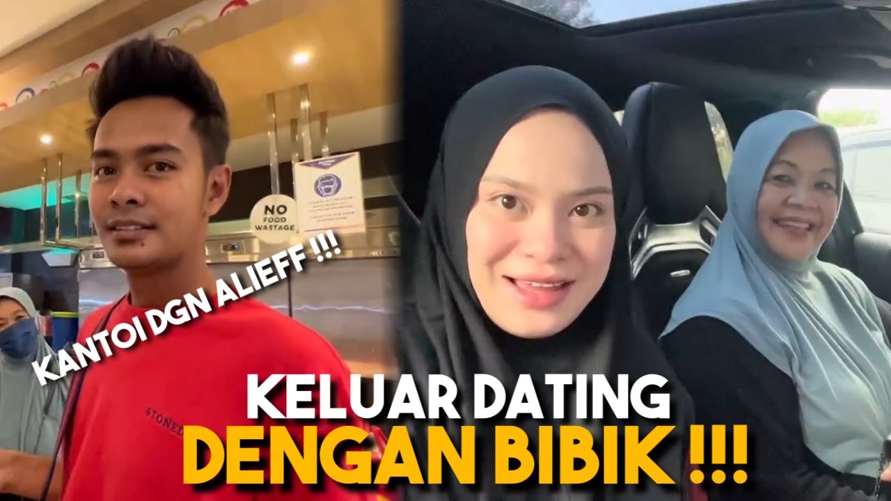 DATING DENGAN BIBIK !!! ALIEFF KANT0I DENGAN BELLA...