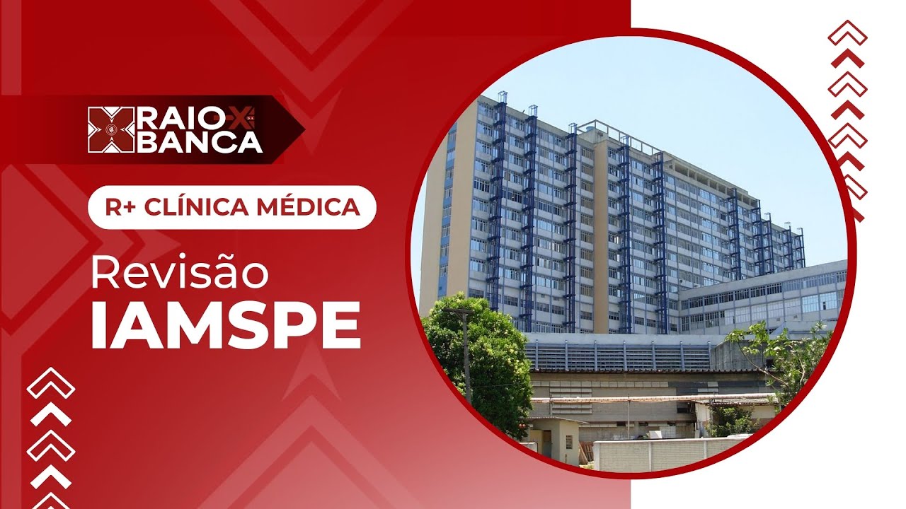 IAMSPE 2026 | R+ Clínica Médica - Residência Médica | RAIO-X da Banca IAMSPE 2026 R+ Clínica Médica