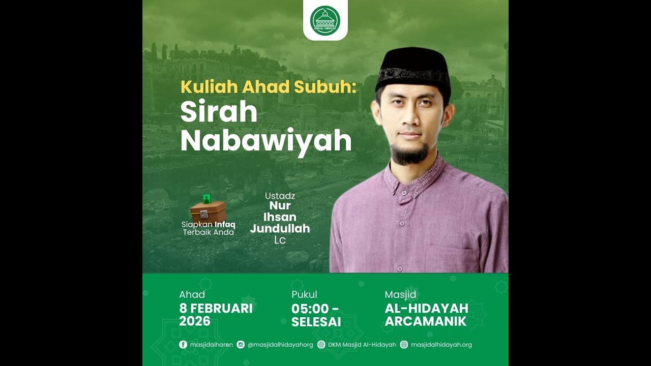 Sirah Nabawiyah - Ustadz Nur Ihsan Jundullah, Lc