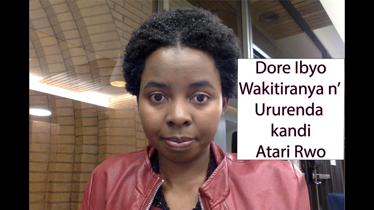 Dore Ibyo Wakitiranya n' Ururenda Kandi Atari Rwo! Ushobora Gusama Wabonanye n' Umugabo mu Mihango!!