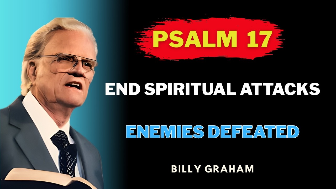 Псалом 17: Сокрушите всякое нападение, проклятие и тьму – Молитва об избавлении!
