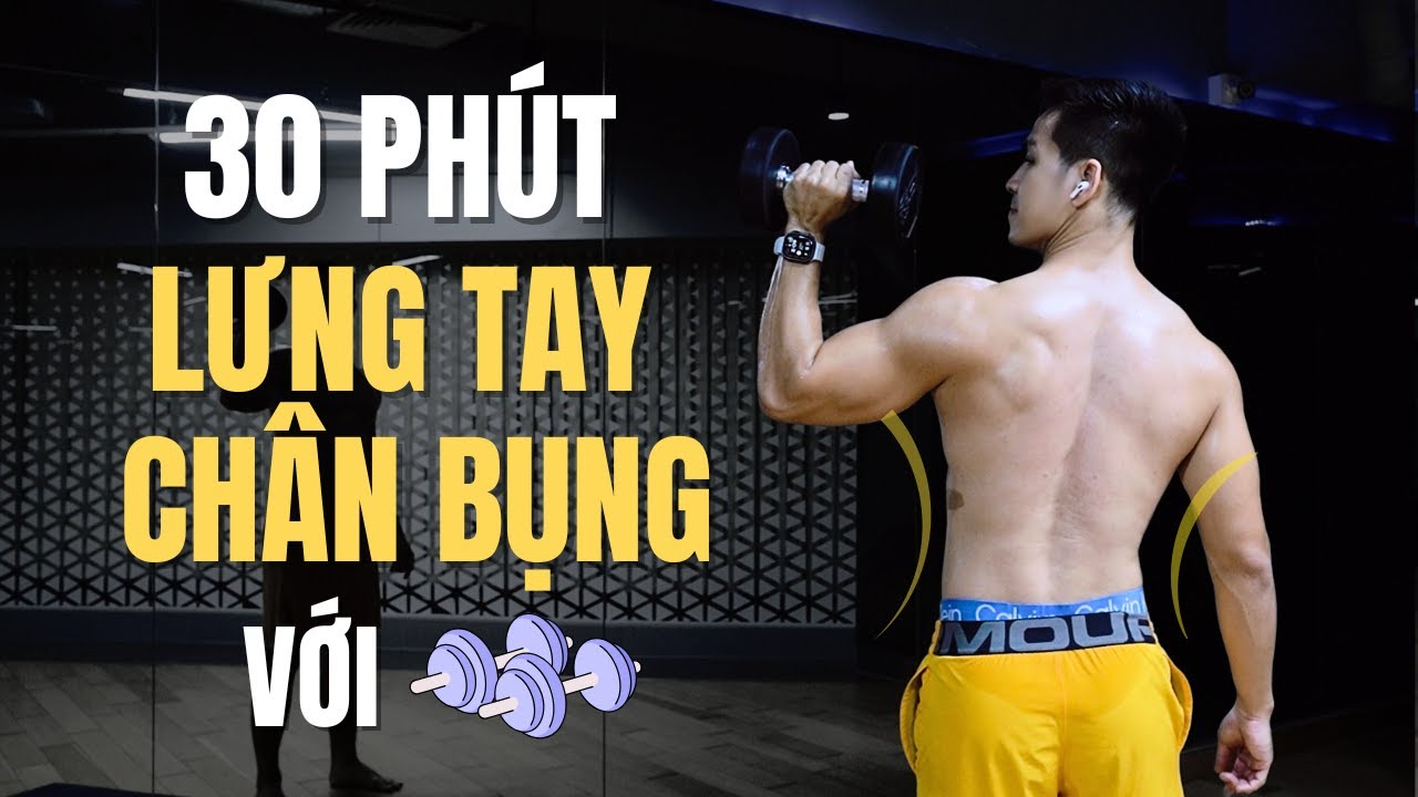 Tập Lưng, Tay, Chân, Bụng với tạ đơn 30 phút tại nhà 2025
