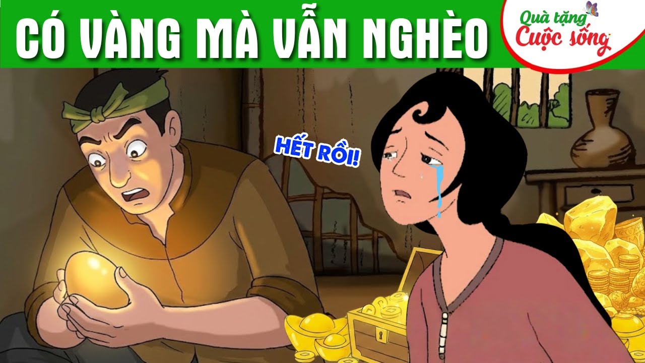 CÓ VÀNG MÀ VẪN NGHÈO - Phim hoạt hình dân gian hay nhất - Truyện cổ tích - Quà tặng cuộc sống 2026
