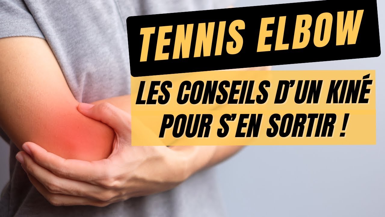 Traitement du Tennis Elbow : débarrassez-vous de vos douleurs au coude