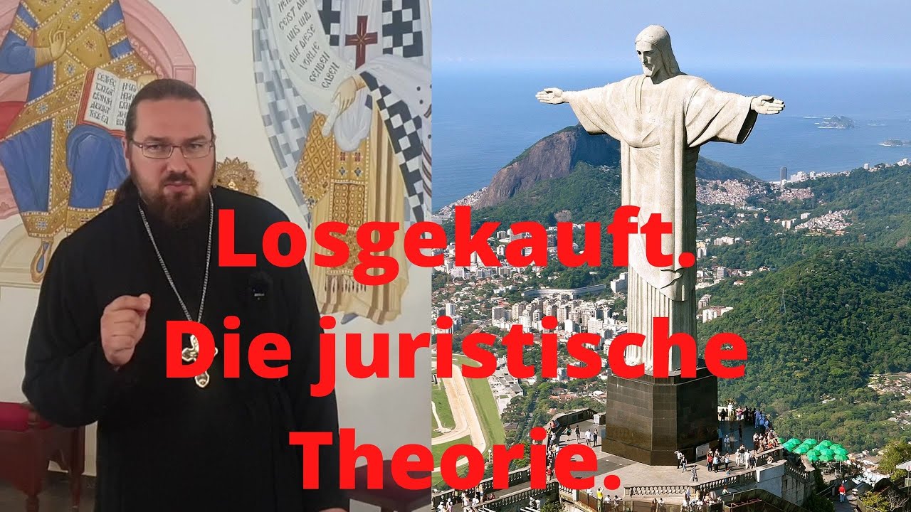 Hat Christus uns losgekauft? Die juristische Theorie. Erl&ouml;sung, Teil 2.