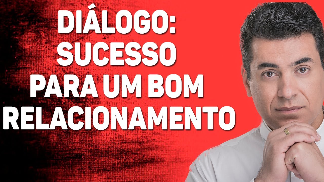 Diálogo: sucesso para um bom relacionamento - Padre Chrystian Shankar