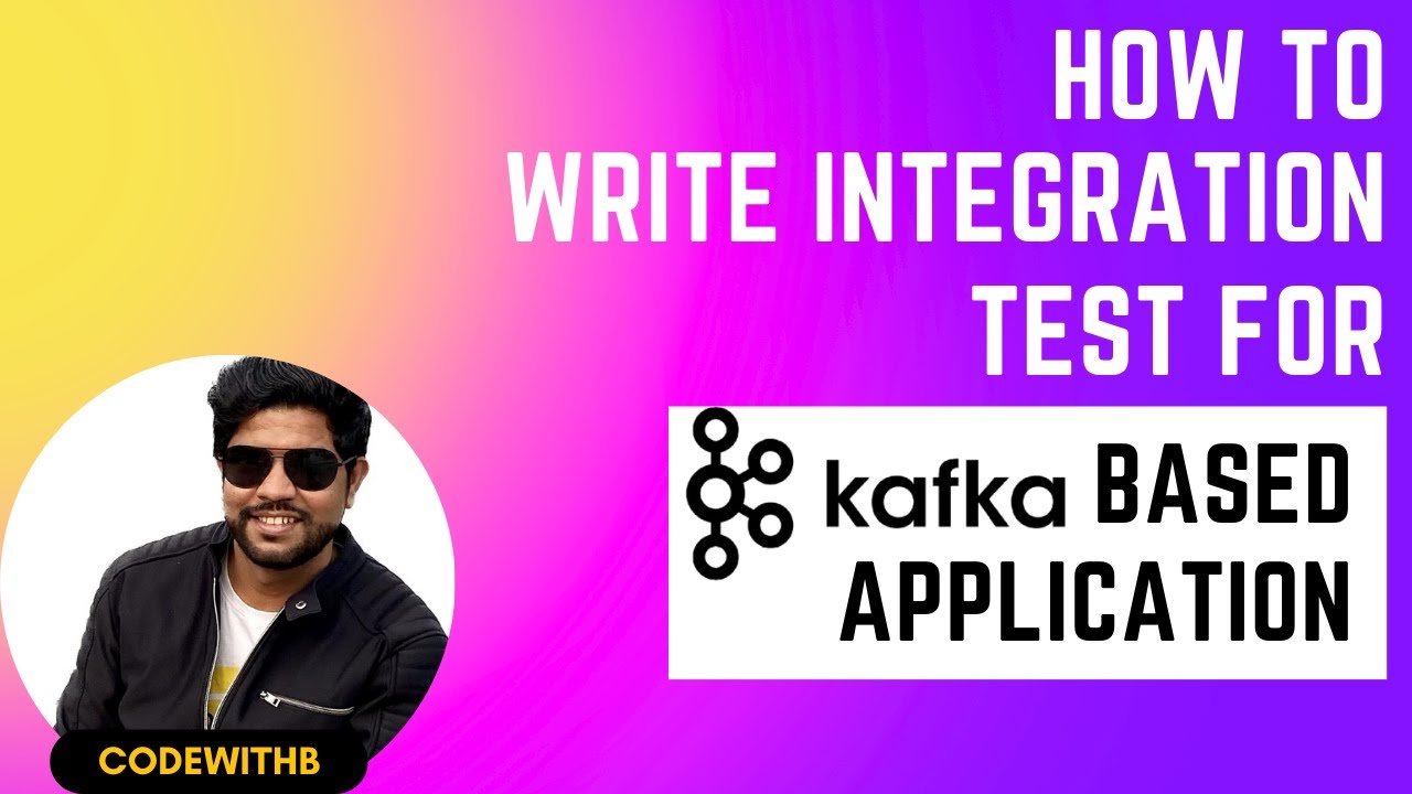 How to write integration test for kafka based applications